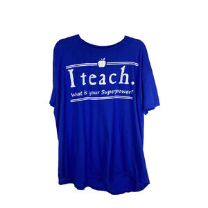 I Teach What is Your Superpower T-Shirt Sz 2XL Blue Anvil Tag Teacher Gift
